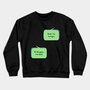 Hi, I'm Dad Crewneck Sweatshirt